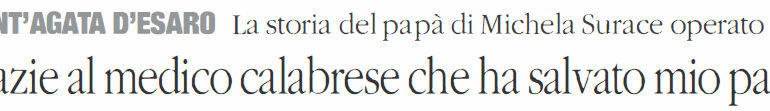SANT'AGATA D'ESARO La storia del papà di Michela Surace operato a Bari
